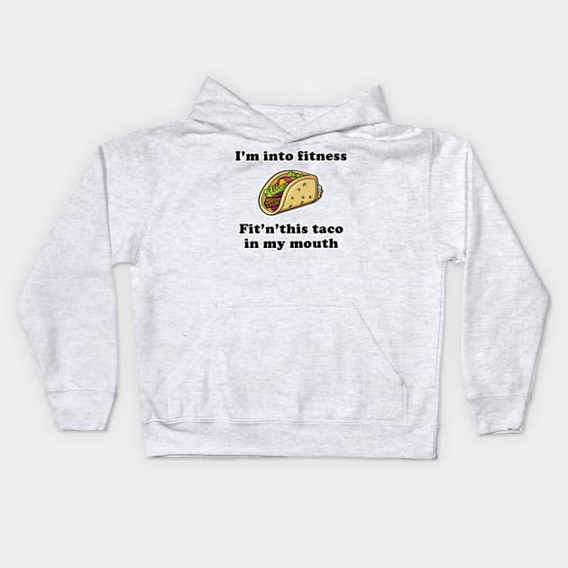 Into Fitness - Taco Kids Hoodie by Imagequest